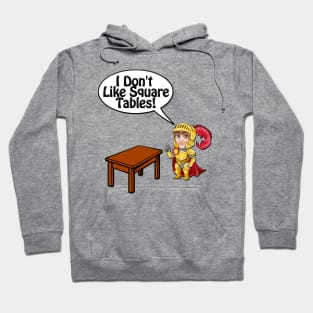 Knight, I Don't Like Square Tables Hoodie